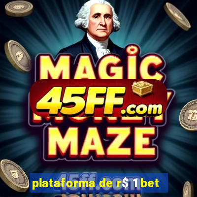 plataforma de r$ 1 bet